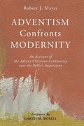 Cover: Adventism Confronts Modernity - Wipf & Stock Publishers