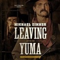 Cover: Leaving Yuma - Blackstone Audiobooks