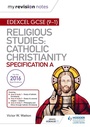 Cover: My Revision Notes Edexcel Religious Studies for GCSE (9-1): Catholic Christianity (Specification A) - Hodder Education