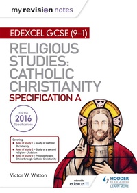 Enlarge image Cover: My Revision Notes Edexcel Religious Studies for GCSE (9-1): Catholic Christianity (Specification A) - Hodder Education