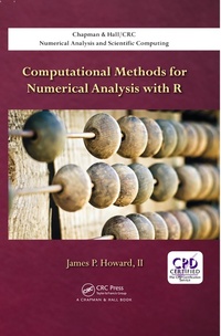 Enlarge image Cover: Computational Methods for Numerical Analysis with R - Chapman & Hall/CRC