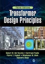 Cover: Transformer Design Principles, Third Edition - CRC Press