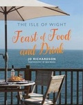 Cover: The Isle of Wight Feast of Food and Drink - Foreland Books