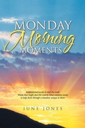 Cover: Monday Morning Moments - iUniverse