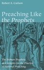 Cover: Preaching Like the Prophets - Wipf & Stock Publishers