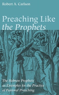 Enlarge image Cover: Preaching Like the Prophets - Wipf & Stock Publishers
