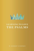 Cover: Learning To Love The Psalms - Ligonier Ministries