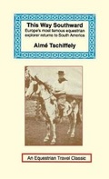 Cover: This Way Southward - Long Riders' Guild Press
