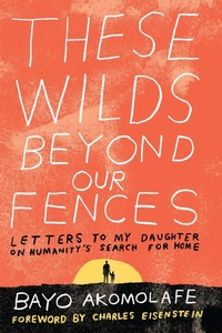 Abbildung von: These Wilds Beyond Our Fences - North Atlantic Books,U.S.
