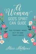 Cover: A Woman God's Spirit Can Guide - Our Daily Bread Publishing