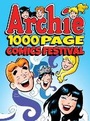 Cover: Archie 1000 Page Comics Festival - Archie Comics