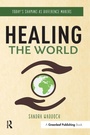 Cover: Healing the World - Greenleaf Publishing
