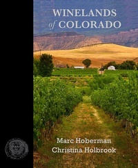 Enlarge image Cover: Winelands of Colorado - Gerald & Marc Hoberman Collection