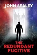 Cover: The Redundant Fugitive - New Haven Publishing Ltd