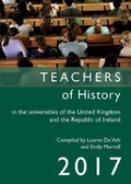 Cover: Teachers of History in the Universities of the United Kingdom and the Republic of Ireland 2017 2017 - Institute of Historical Research