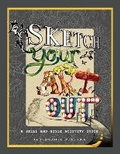 Cover: Sketch Your Art Out - Random House Inc