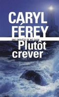 Cover: Plutot crever - Gallimard-Jeunesse