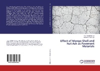 Abbildung von: Effect of Mango Shell and Nut Ash as Pavement Materials - LAP Lambert Academic Publishing