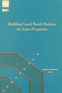 Enlarge image Cover: Building Local Bond Markets - World Bank Publications