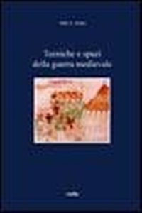 Abbildung von: Tecniche e spazi della guerra medievale - I libri di Viella;Viella