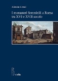 Cover: I Monasteri Femminili a Roma Tra XVI E XVII Secolo - Viella