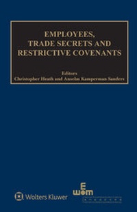 Enlarge image Cover: Employees, Trade Secrets and Restrictive Covenants - Kluwer Law International