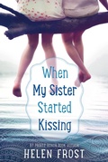 Cover: When My Sister Started Kissing - Farrar, Straus and Giroux (BYR)