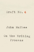 Cover: Draft No. 4 - Farrar, Straus and Giroux