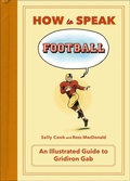 Cover: How to Speak Football - Flatiron Books