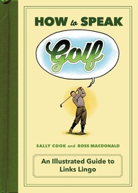 Abbildung von: How to Speak Golf - Flatiron Books