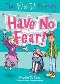 Cover: The Fix-It Friends: Have No Fear! - IMPRINT