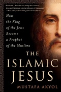 Cover: The Islamic Jesus - St. Martin's Press