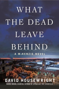 Enlarge image Cover: What the Dead Leave Behind - Minotaur Books