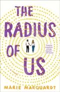 Cover: The Radius of Us - St. Martin's Griffin