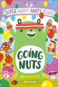 Cover: Super Happy Party Bears: Going Nuts - IMPRINT