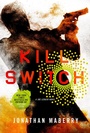 Cover: Kill Switch - St. Martin's Griffin
