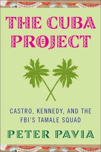 Enlarge image Cover: The Cuba Project - St. Martin's Press