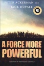 Cover: A Force More Powerful - St. Martin's Press
