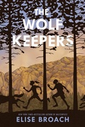 Cover: The Wolf Keepers - Henry Holt and Co. (BYR)
