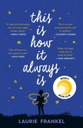 Cover: This Is How It Always Is - Flatiron Books