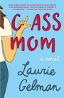 Cover: Class Mom - Henry Holt and Co.