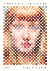 Enlarge image Cover: A Selfie as Big as the Ritz - Flatiron Books