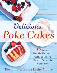 Abbildung von: Delicious Poke Cakes - St. Martin's Griffin