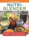 Cover: The Nutri-Blender Recipe Bible - St. Martin's Press