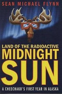 Enlarge image Cover: Land of the Radioactive Midnight Sun - Thomas Dunne Books
