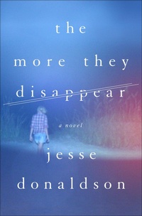 Enlarge image Cover: The More They Disappear - Thomas Dunne Books
