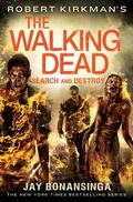 Cover: Robert Kirkman's The Walking Dead: Search and Destroy - Thomas Dunne Books