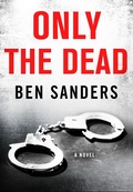 Cover: Only the Dead - St. Martin's Press