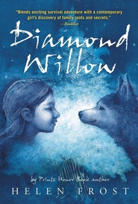 Enlarge image Cover: Diamond Willow - Farrar, Straus and Giroux (BYR)