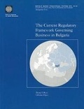 Cover: The Current Regulatory Framework Governing Business in Bulgaria - World Bank Publications